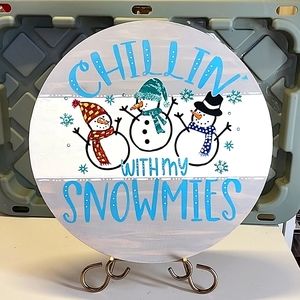 Handpainted Chillin' With My Snowmies with 3 Snowmen wood sign